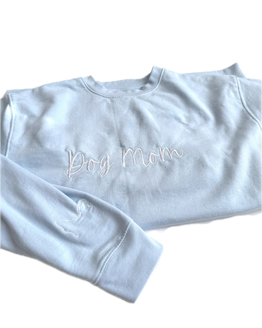 Dog Mom Custom Embroidered Crewneck or T-Shirt