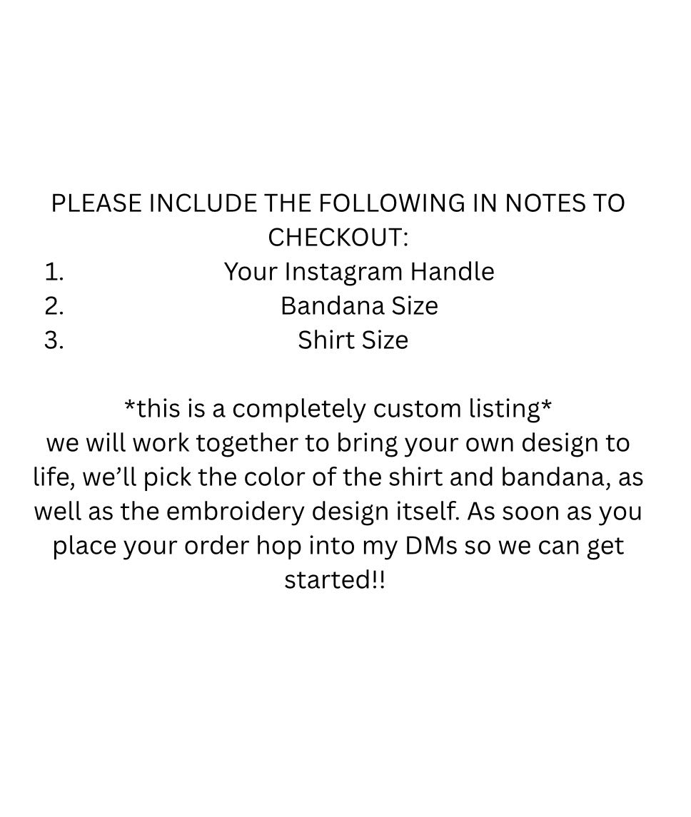 Completely Custom Embroidered Bandana + Shirt Set